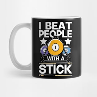 I Beat People With A Stick - Billards Mug